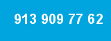 913 909 77 62
